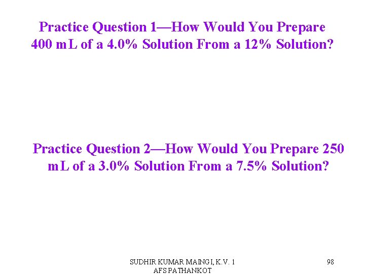 Practice Question 1—How Would You Prepare 400 m. L of a 4. 0% Solution