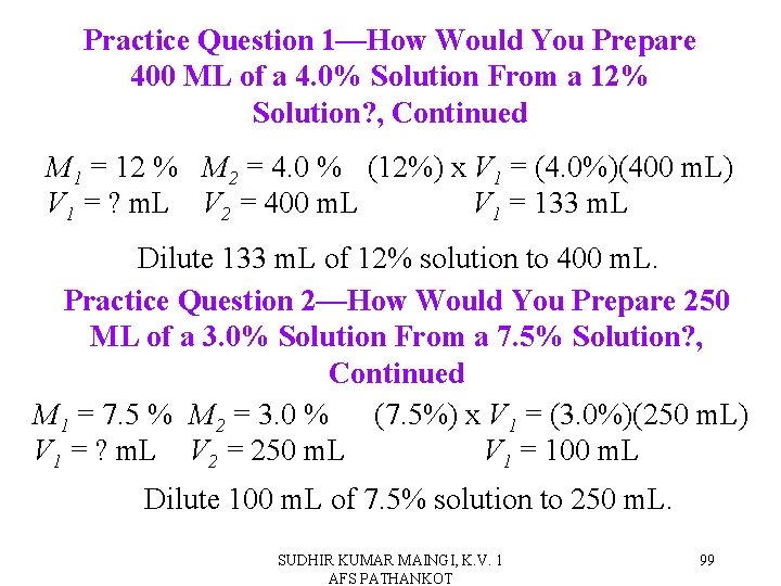 Practice Question 1—How Would You Prepare 400 ML of a 4. 0% Solution From