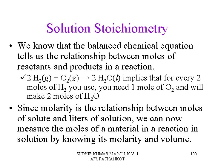 Solution Stoichiometry • We know that the balanced chemical equation tells us the relationship