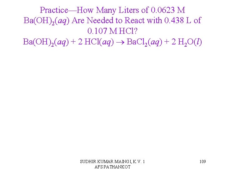 Practice—How Many Liters of 0. 0623 M Ba(OH)2(aq) Are Needed to React with 0.