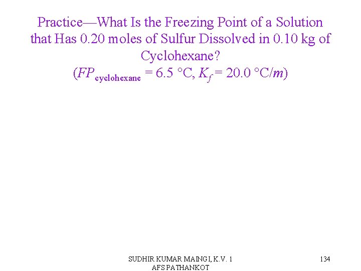 Practice—What Is the Freezing Point of a Solution that Has 0. 20 moles of