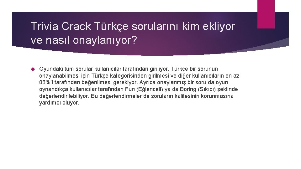 Trivia Crack Türkçe sorularını kim ekliyor ve nasıl onaylanıyor? Oyundaki tüm sorular kullanıcılar tarafından