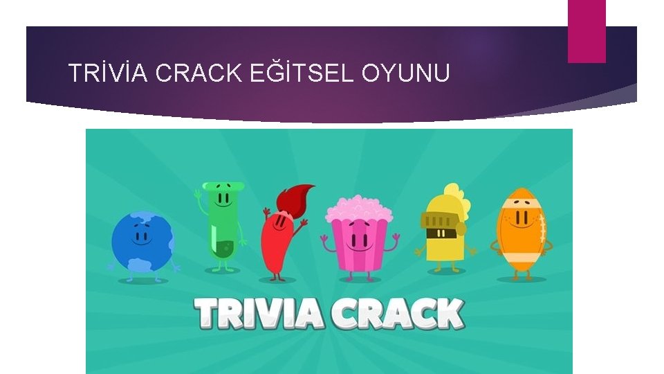 TRİVİA CRACK EĞİTSEL OYUNU 