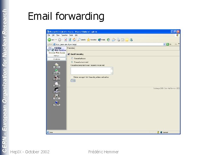 CERN - European Organization for Nuclear Research Email forwarding Hep. IX - October 2002