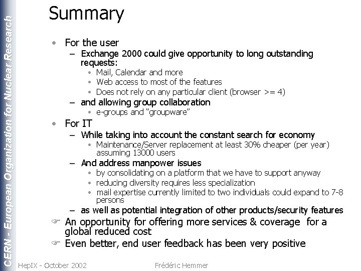 CERN - European Organization for Nuclear Research Summary • For the user – Exchange