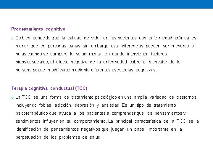 Procesamiento cognitivo o Es bien conocida que la calidad de vida en los pacientes