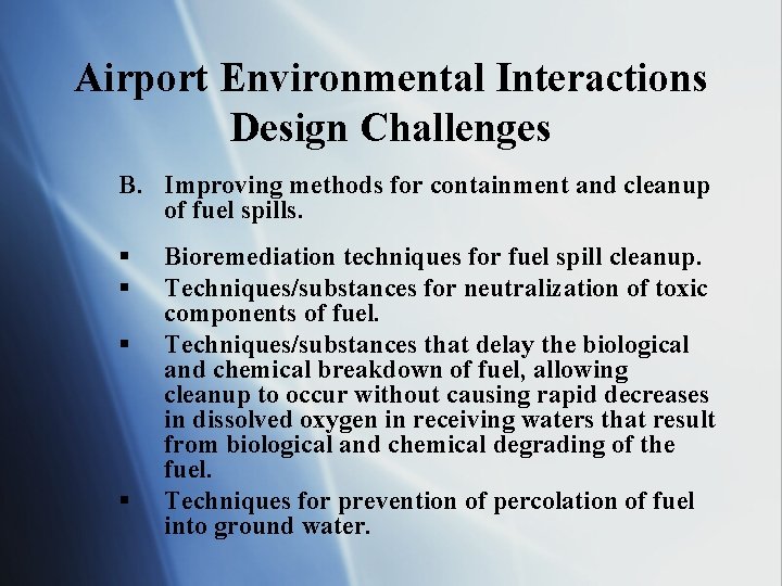 Airport Environmental Interactions Design Challenges B. Improving methods for containment and cleanup of fuel