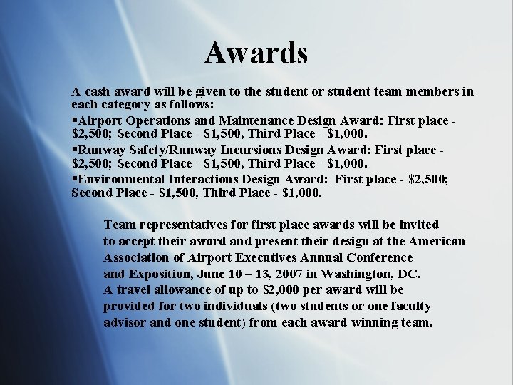 Awards A cash award will be given to the student or student team members