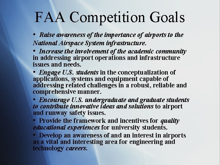 FAA Competition Goals • Raise awareness of the importance of airports to the National