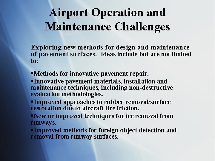 Airport Operation and Maintenance Challenges Exploring new methods for design and maintenance of pavement
