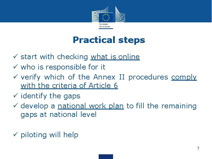 Practical steps ü start with checking what is online ü who is responsible for