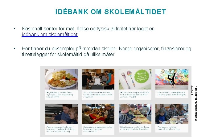 IDÉBANK OM SKOLEMÅLTIDET • Nasjonalt senter for mat, helse og fysisk aktivitet har laget