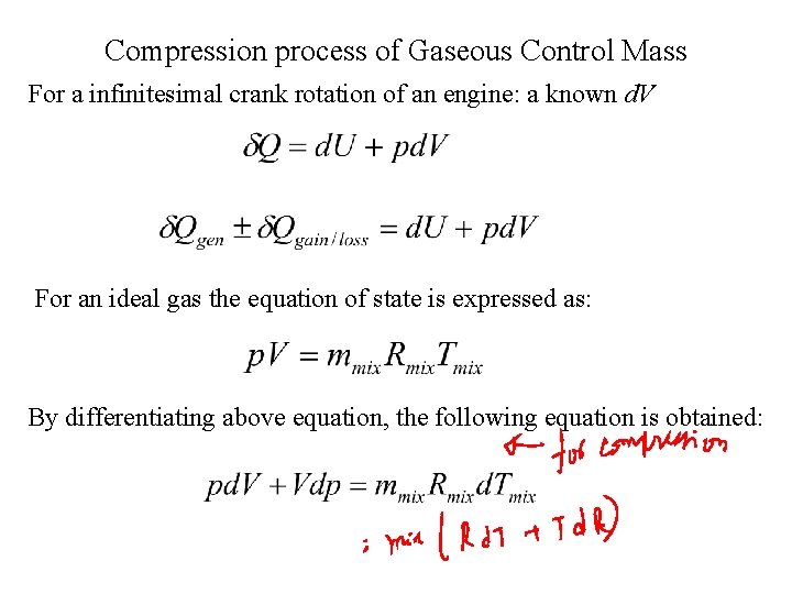 Compression process of Gaseous Control Mass For a infinitesimal crank rotation of an engine: Compression process of Gaseous Control Mass For a infinitesimal crank rotation of an engine: