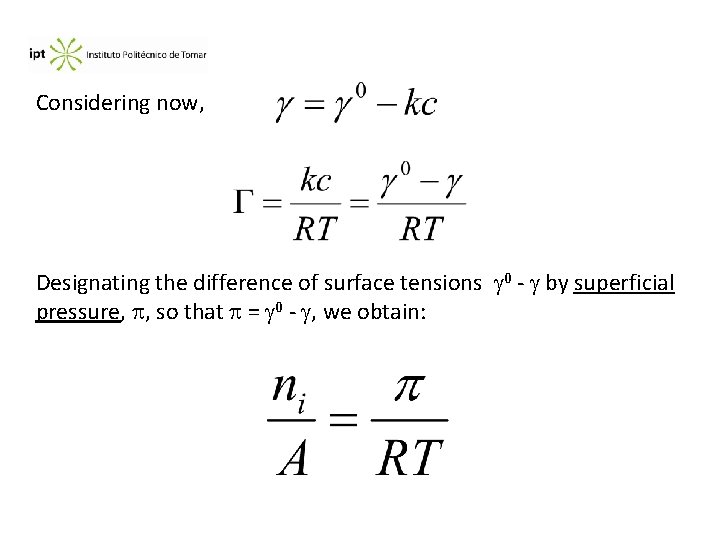 Considering now, Designating the difference of surface tensions 0 - by superficial pressure, ,