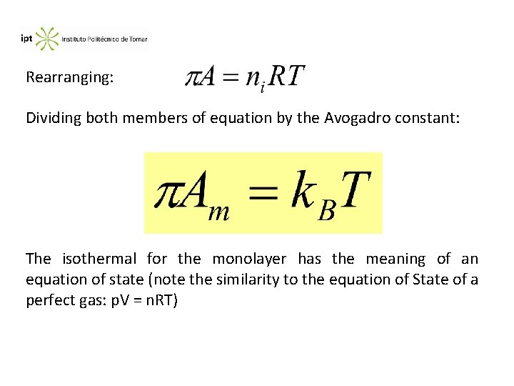 Rearranging: Dividing both members of equation by the Avogadro constant: The isothermal for the