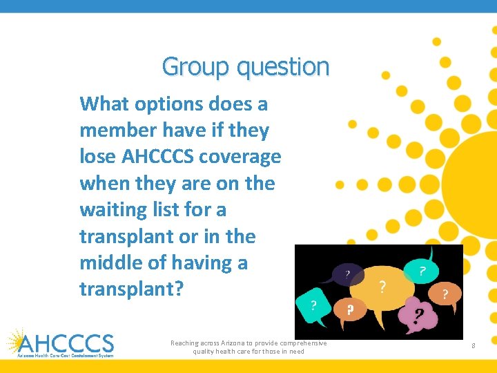 Group question What options does a member have if they lose AHCCCS coverage when