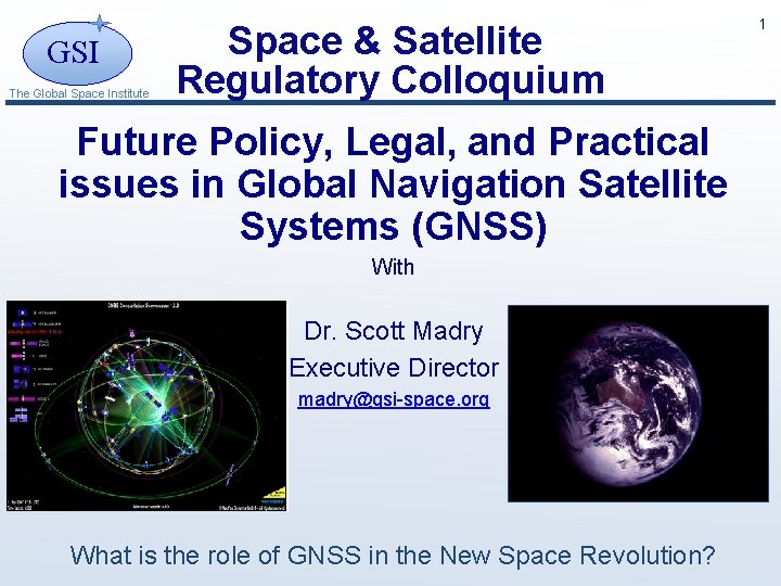 GSI The Global Space Institute Space & Satellite Regulatory Colloquium Future Policy, Legal, and