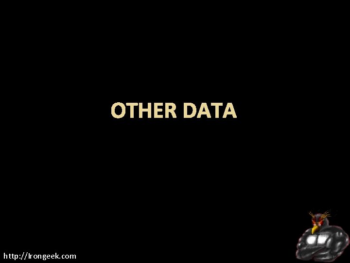 OTHER DATA http: //Irongeek. com 