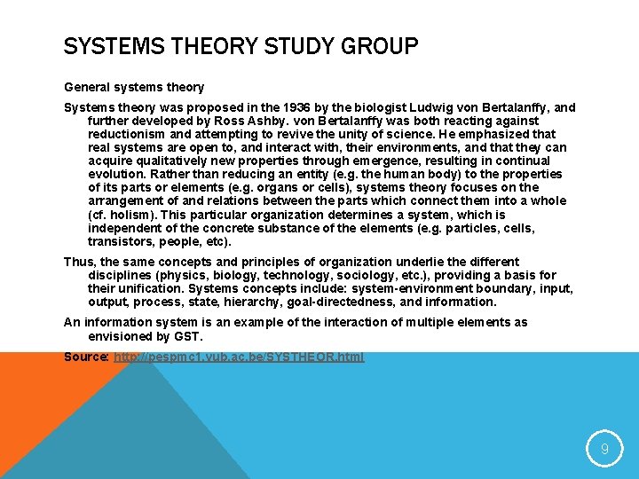 SYSTEMS THEORY STUDY GROUP General systems theory Systems theory was proposed in the 1936 SYSTEMS THEORY STUDY GROUP General systems theory Systems theory was proposed in the 1936