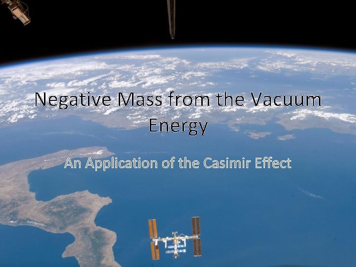 Negative Mass from the Vacuum Energy An Application of the Casimir Effect Negative Mass from the Vacuum Energy An Application of the Casimir Effect
