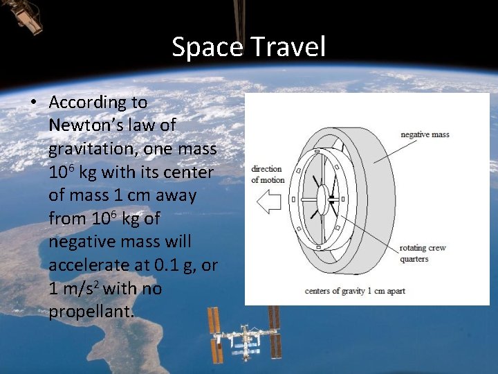 Space Travel • According to Newton’s law of gravitation, one mass 106 kg with Space Travel • According to Newton’s law of gravitation, one mass 106 kg with