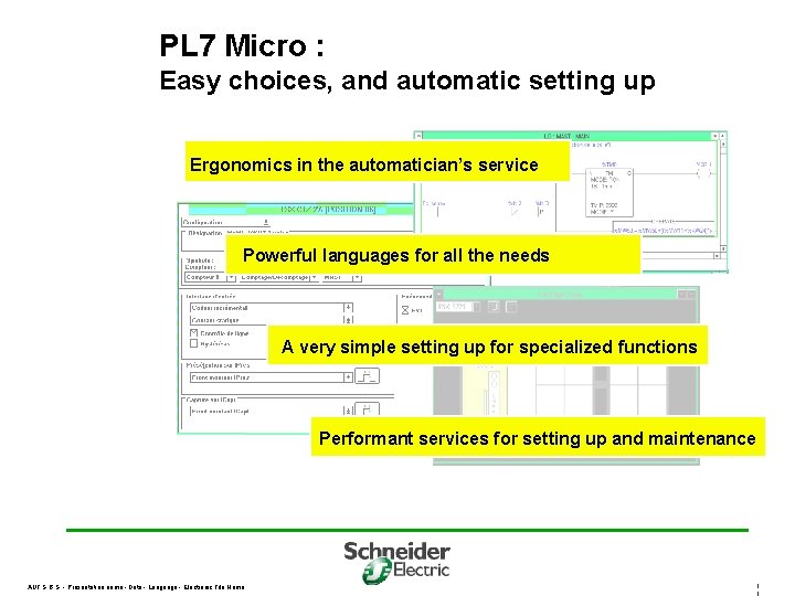 PL 7 Micro : Easy choices, and automatic setting up Ergonomics in the automatician’s