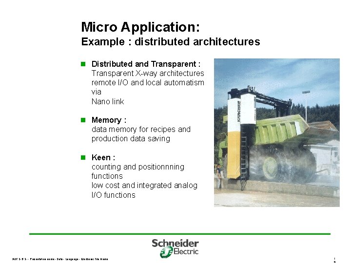 Micro Application: Example : distributed architectures n Distributed and Transparent : Transparent X-way architectures