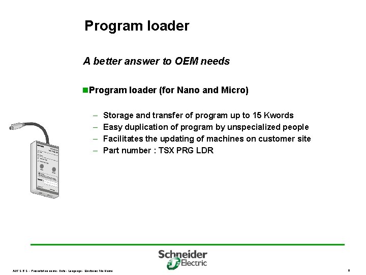 Program loader A better answer to OEM needs n. Program loader (for Nano and