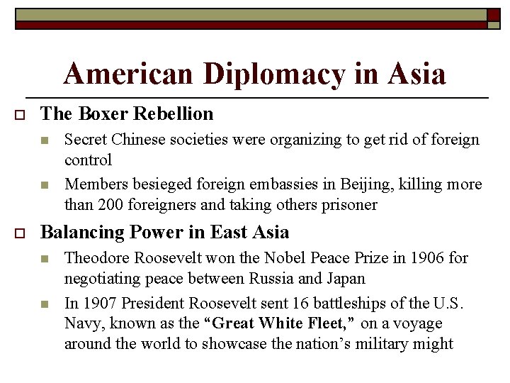 American Diplomacy in Asia o The Boxer Rebellion n n o Secret Chinese societies