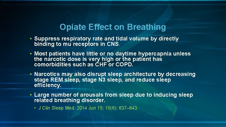 Opiate Effect on Breathing • Suppress respiratory rate and tidal volume by directly binding