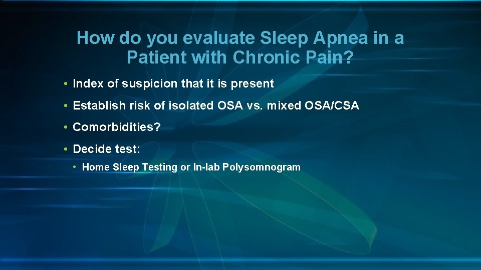 How do you evaluate Sleep Apnea in a Patient with Chronic Pain? • Index