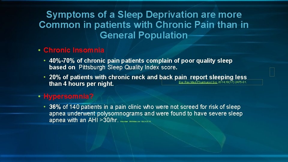 Symptoms of a Sleep Deprivation are more Common in patients with Chronic Pain than