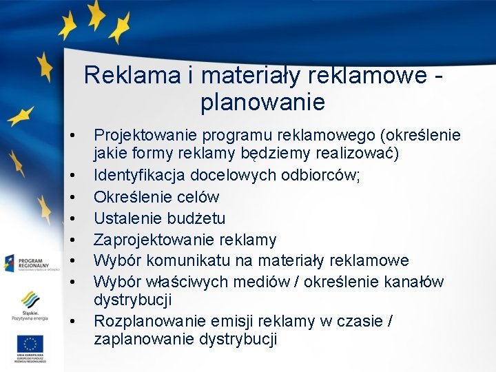 Reklama i materiały reklamowe planowanie • • Projektowanie programu reklamowego (określenie jakie formy reklamy