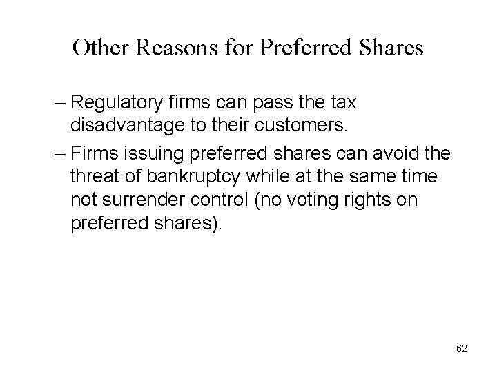 Other Reasons for Preferred Shares – Regulatory firms can pass the tax disadvantage to