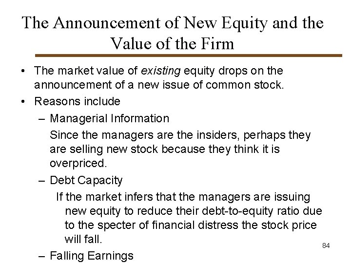 The Announcement of New Equity and the Value of the Firm • The market