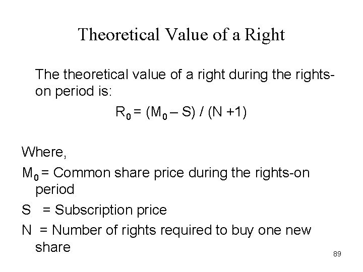Theoretical Value of a Right The theoretical value of a right during the rightson