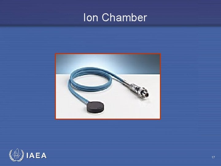 Ion Chamber IAEA 17 
