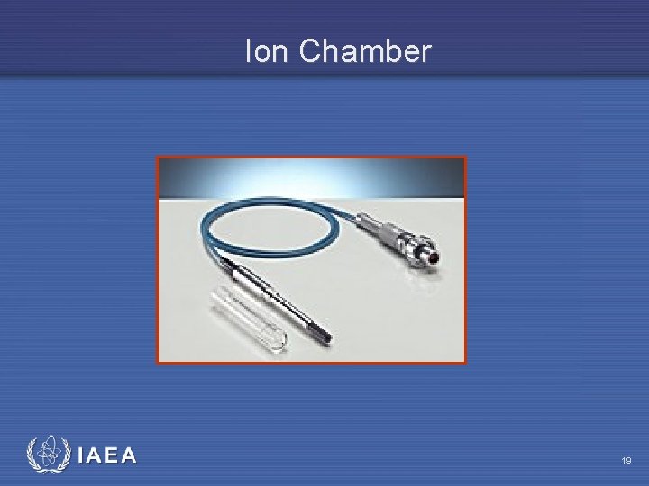 Ion Chamber IAEA 19 