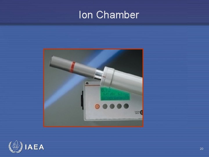 Ion Chamber IAEA 20 