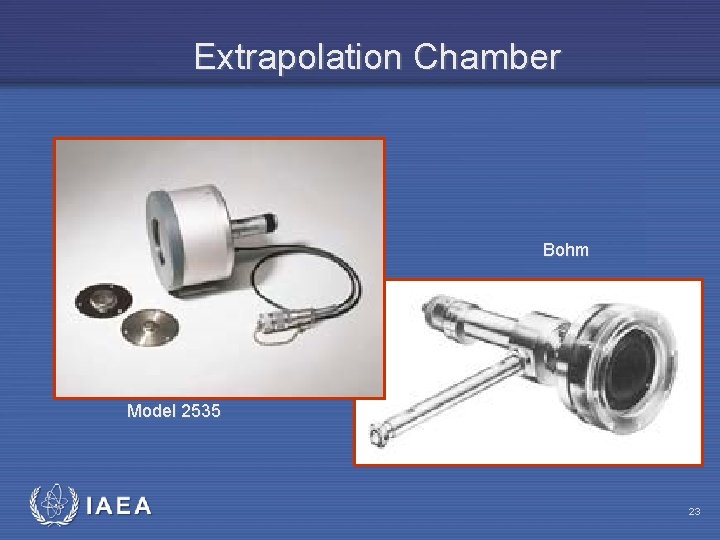 Extrapolation Chamber Bohm Model 2535 IAEA 23 