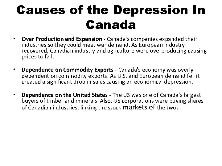 Causes of the Depression In Canada • Over Production and Expansion - Canada's companies