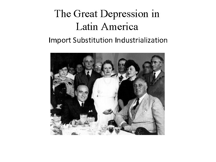 The Great Depression in Latin America Import Substitution Industrialization 