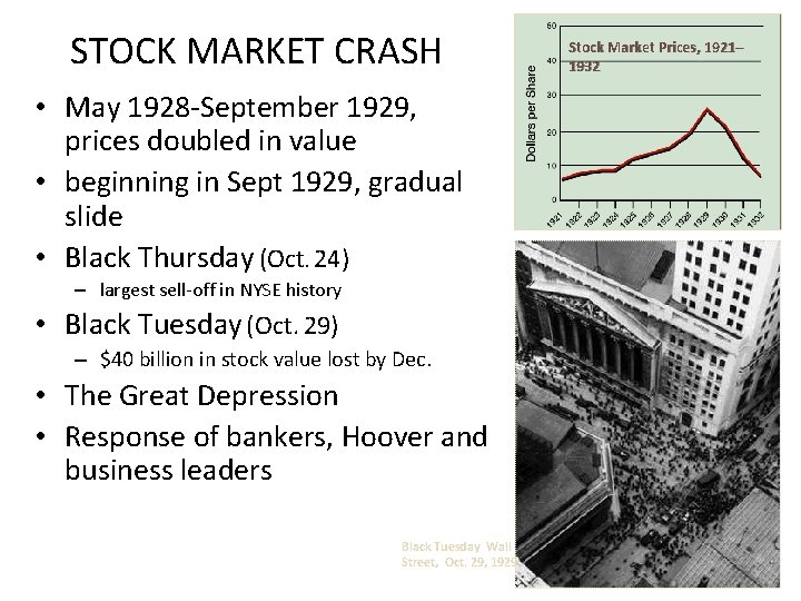 STOCK MARKET CRASH • May 1928 -September 1929, prices doubled in value • beginning