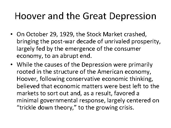Hoover and the Great Depression • On October 29, 1929, the Stock Market crashed,