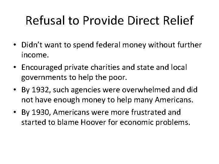 Refusal to Provide Direct Relief • Didn’t want to spend federal money without further