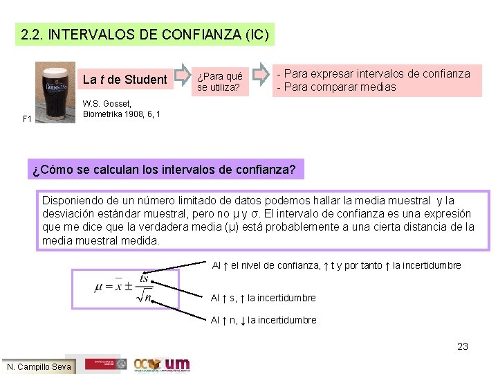 2. 2. INTERVALOS DE CONFIANZA (IC) La t de Student ¿Para qué se utiliza?