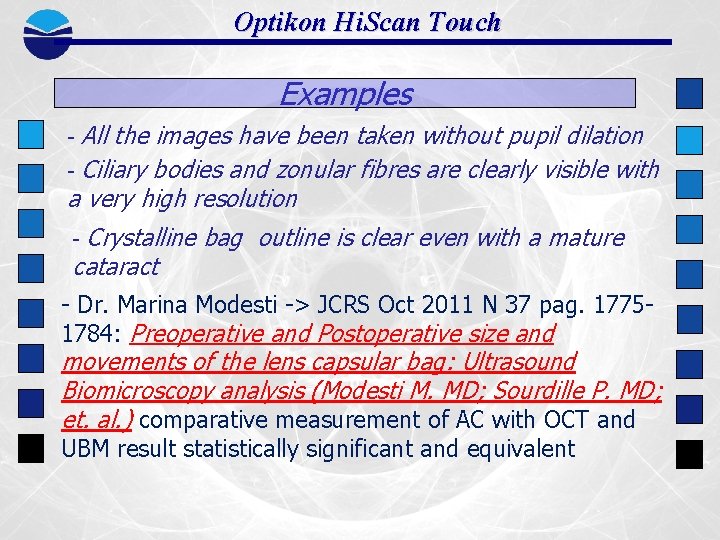 Optikon Hi. Scan Touch Examples - All the images have been taken without pupil