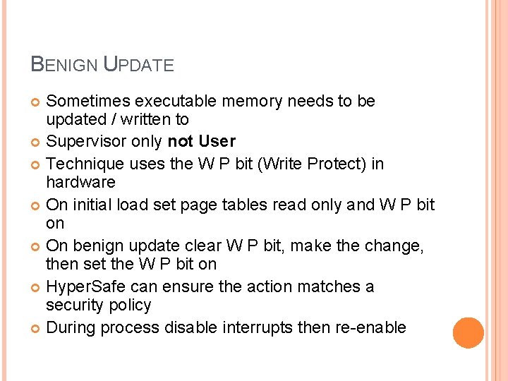 BENIGN UPDATE Sometimes executable memory needs to be updated / written to Supervisor only