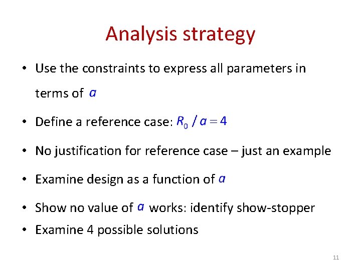 Analysis strategy • Use the constraints to express all parameters in terms of • Analysis strategy • Use the constraints to express all parameters in terms of •
