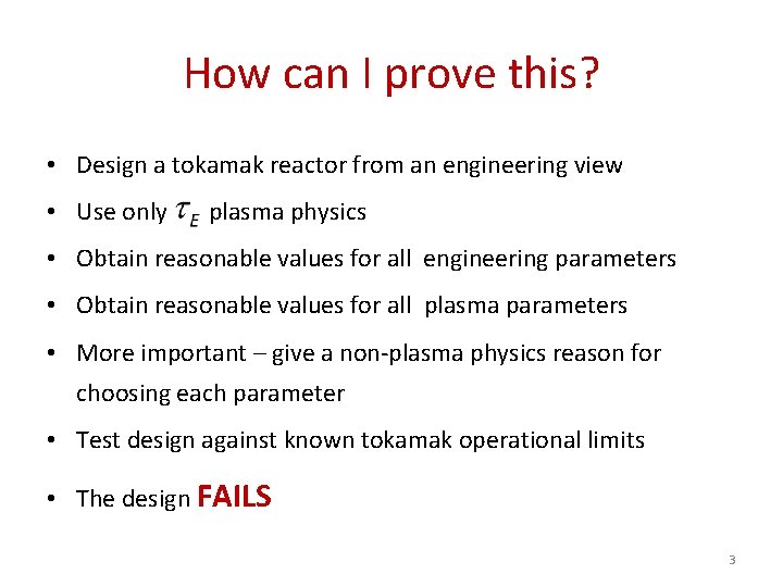 How can I prove this? • Design a tokamak reactor from an engineering view